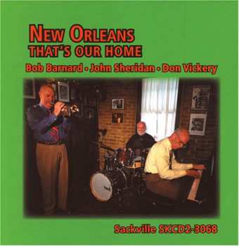CD Bob Barnard: New Orleans That's Our Home