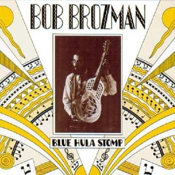 CD Bob Brozman: Blue Hula Stomp