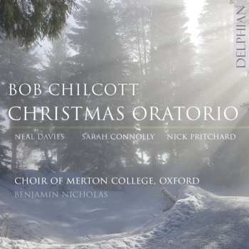 CD Bob Chilcott: Christmas Oratorio