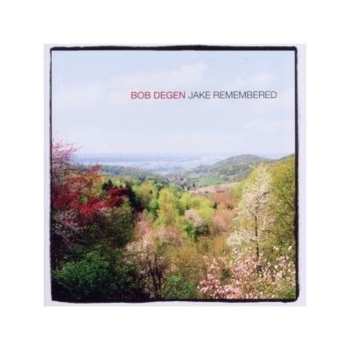Album Bob Degen: Jake Remembered