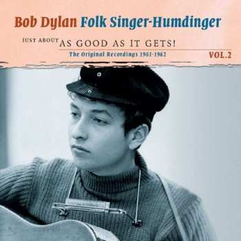2CD Bob Dylan: Folk Singer-Humdinger - The Originals Recordings 1961-1962 Vol. 2