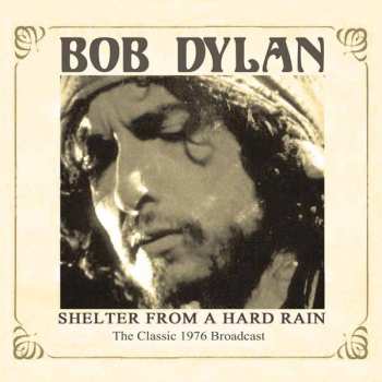 CD Bob Dylan: Shelter From A Hard Rain The Classic 1976 Broadcast