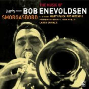 Album Bob Enevoldsen: The Music Of Bob Enevoldsen - Smorgasbord