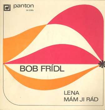 Album Bob Frídl: Lena / Mám Jí Rád