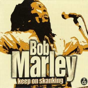 2CD Bob Marley: Keep On Skanking
