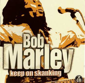 2CD Bob Marley: Keep On Skanking