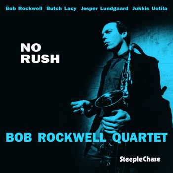 LP Bob Rockwell Quartet: No Rush