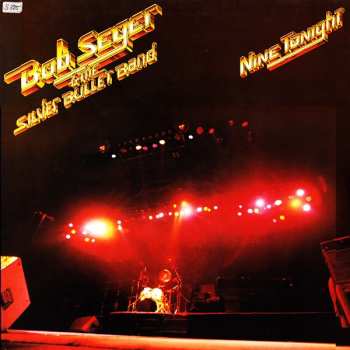 2LP Bob Seger And The Silver Bullet Band: Nine Tonight