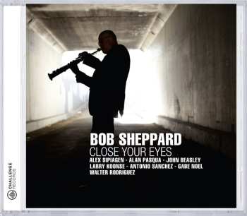 CD Bob Sheppard: Close Your Eyes