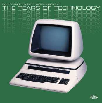 CD Bob Stanley: The Tears Of Technology