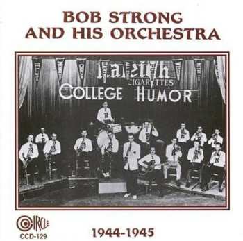 Album Bob Strong And His Orchestra: 1944-1945