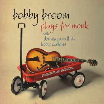 Album Bobby Broom: Bobby Broom Plays For Monk