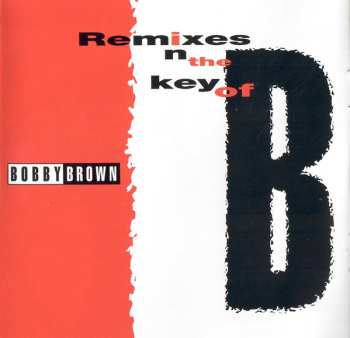 CD Bobby Brown: Remixes In The Key Of B