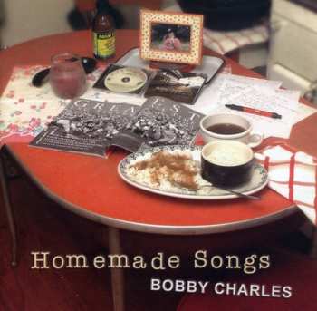 Album Bobby Charles: Homemade Songs