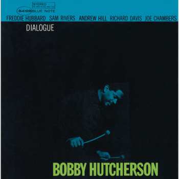 CD Bobby Hutcherson: Dialogue LTD