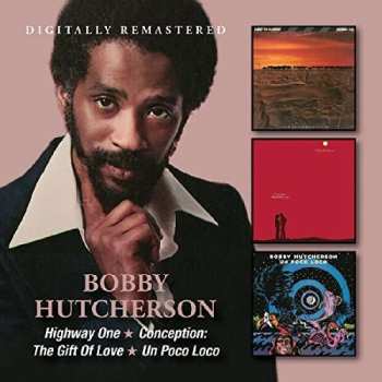 2CD Bobby Hutcherson: Highway One / Conception: The Gift Of Love / Un Poco Loco
