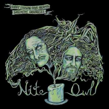 LP Bobby Liebling & Dave Sherman Basement Chronicles: Nite Owl