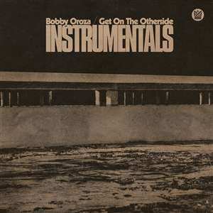 LP Bobby Oroza: Get On The Otherside Instrumentals LTD | CLR