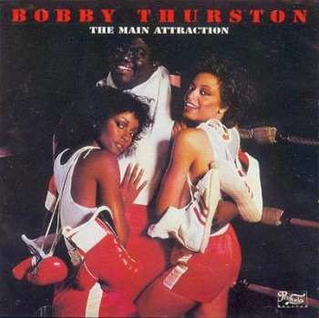CD Bobby Thurston: The Main Attraction