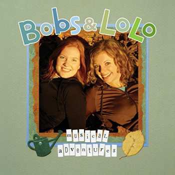 Album Bobs & Lolo: Musical Adventures