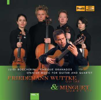 Album Boccherini / Granados / Wuttke / Minguet Quartet: Spanish Music For Guitar & Quartet 1