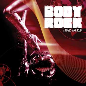 Album Body Rock: Roses Are Red