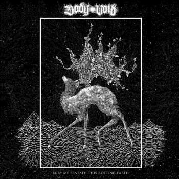 LP Body Void: Bury Me Beneath This Rotting Earth CLR