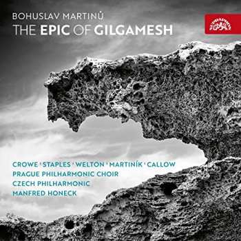 CD Bohuslav Martinů: The Epic Of Gilgamesh