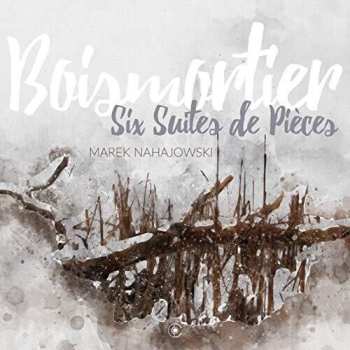Album Boismartier / Nahajowski: Six Suites De Pieces