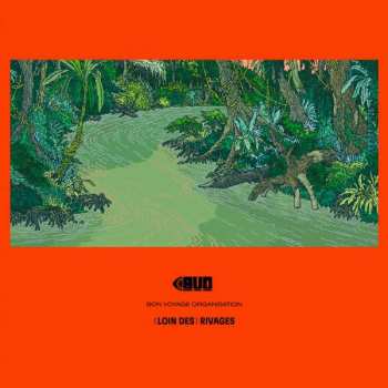 LP Bon Voyage Organisation: (Loin Des) Rivages