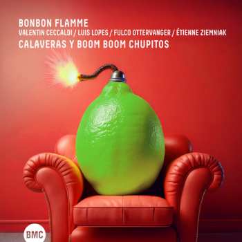 Album Bonbon Flamme / Ceccaldi,valentin: Calaveras Y Boom Boom Chupitos