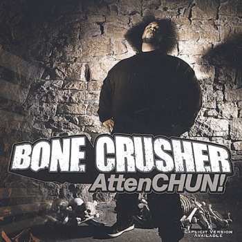 Album Bone Crusher: AttenCHUN!