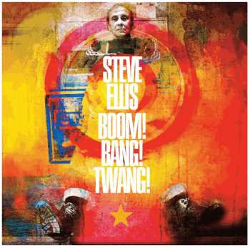 LP Steve Ellis: Boom! Bang! Twang!