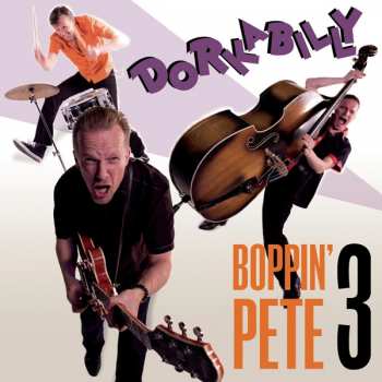 Album Boppin' Pete 3: Dorkabilly