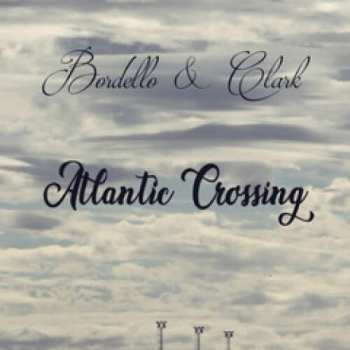 Album Bordello & Clark: Atlantic Crossing