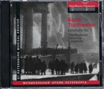 CD Boris Tishchenko: Symphony No. 1 • The Blockade Chronicle Symphony