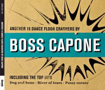 CD Boss Capone: Another 15 Dance Floor Crashers By Boss Capone