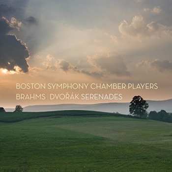 Album Boston Symphony Chamber Players: Brahms Dvorak Serenades