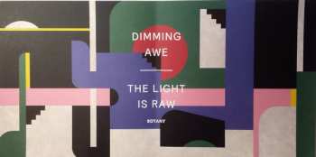 LP Botany: Dimming Awe, The Light is Raw CLR | LTD