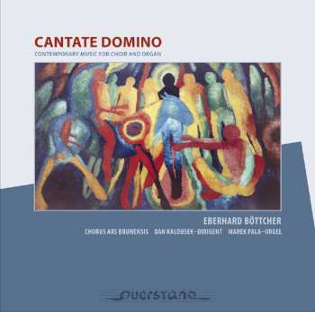 Album Bottcher / Chorus Ars Brunensis / Kalousek: Cantate Domino