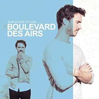 CD Boulevard Des Airs: Je Me Dis Que Toi Aussi DLX