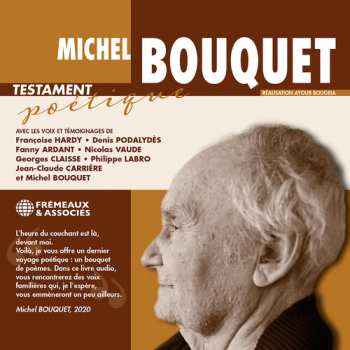 Album Bouquet,michel / Podalydes,denis: Testament Poetique