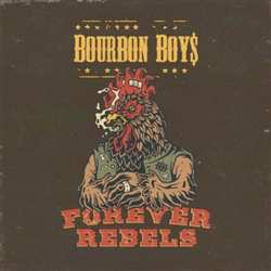 CD Bourbon Boys: FOREVER REBELS