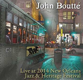 CD Boutte,john: Live At Jazz Fest 2014