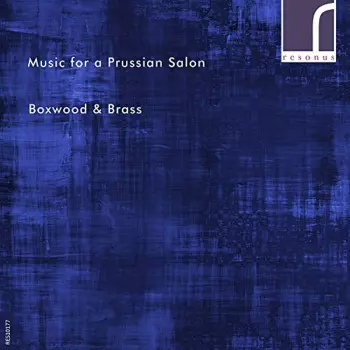 Boxwood & Brass: Music For A Prussian Salon - Franz Tausch In Context