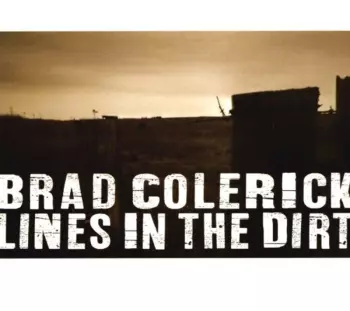 Brad Colerick: Lines In The Dirt
