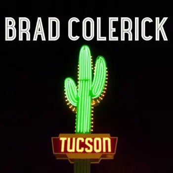 Brad Colerick: Tucson