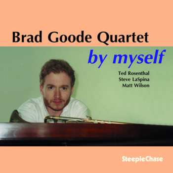 Album Brad Goode Quartet: By Myself