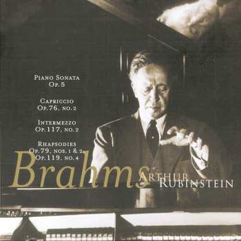 CD Johannes Brahms: Piano Sonata Op. 5, Capriccio Op.76 No.2, Intermezzo Op.117 No. 2, Rhapsodies Op.79 Nos 1&2, Op.119, No.4