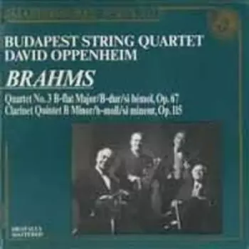 Brahms : Quartet Op. 67 / Clarinet Quintet Op. 115